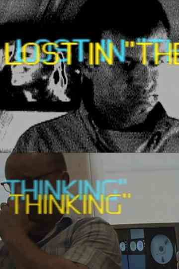 Lost in "The Thinking"