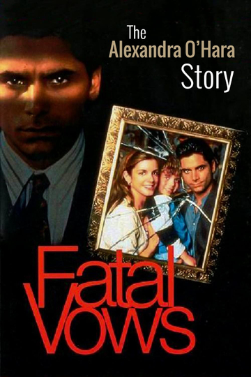 Fatal Vows: The Alexandra O'Hara Story