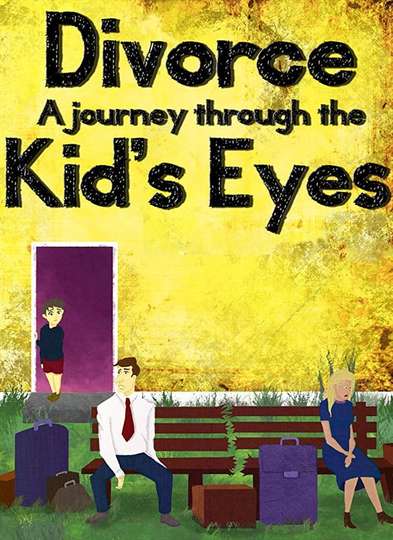 Divorce A Journey Through the Kids Eyes Poster