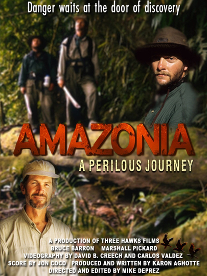 Amazonia A Perilous Journey