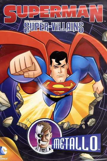 Superman  Super Villains Metallo