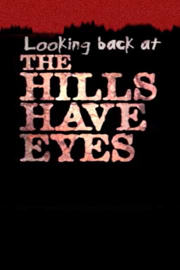 Looking Back at The Hills Have Eyes