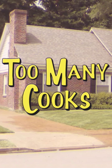 Too Many Cooks Poster