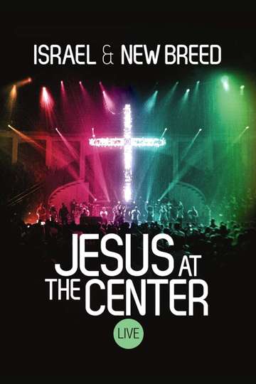 Israel  New Breed Jesus At the Center Poster