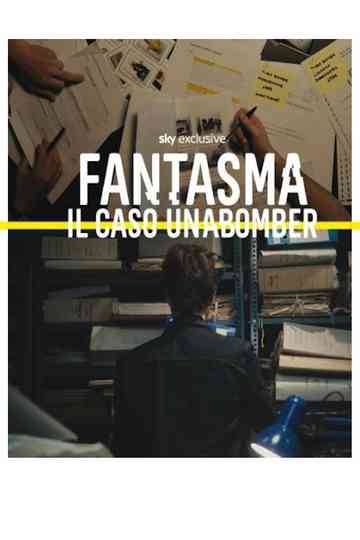 Fantasma - Il caso Unabomber