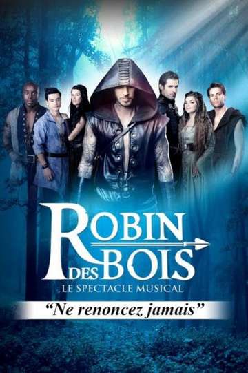 Robin des bois - Le spectacle musical Poster