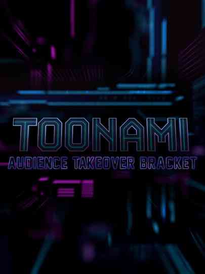 Toonami Audience Takeover Bracket