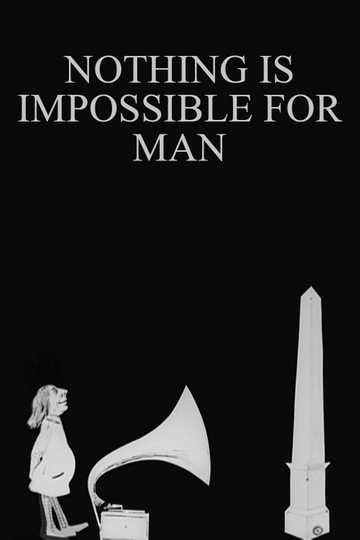 Nothing Is Impossible for Man