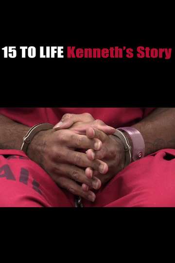 15 to Life Kenneths Story
