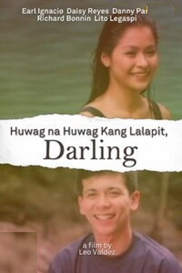 Huwag Na Huwag Kang Lalapit Darling Poster