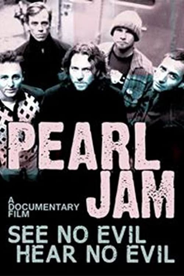 Pearl Jam See No Evil Hear No Evil