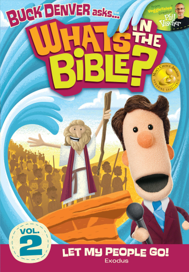 Whats in the Bible Volume 2 Let My People Go