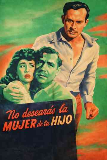 No desearás la mujer de tu hijo poster