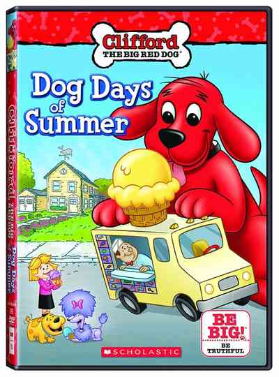Clifford the Big Red Dog Dog Days of Summer