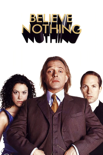 Believe Nothing Poster