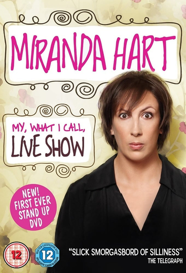 Miranda Hart  My What I Call Live Show