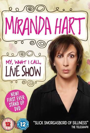 Miranda Hart  My What I Call Live Show