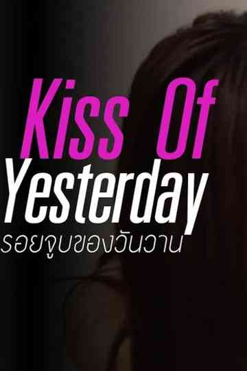 Kiss Of Yesterday