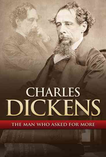 Charles Dickens The Man That Asked For More poster