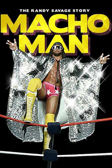 WWE Macho Man  The Randy Savage Story Poster