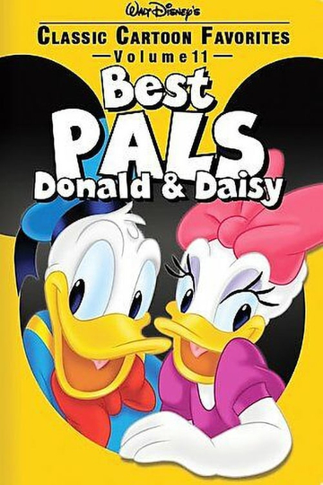 Classic Cartoon Favorites Vol 11  Best Pals  Donald  Daisy