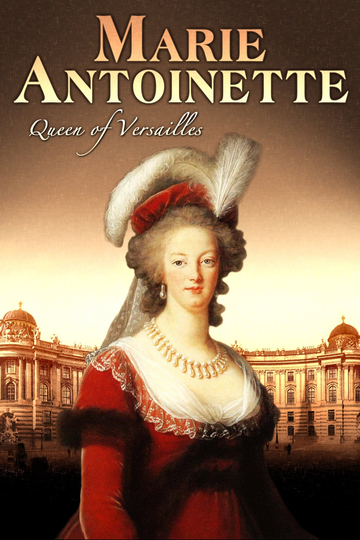 Marie Antoinette Queen of Versailles