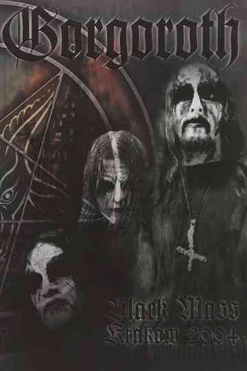 Gorgoroth: Black Mass Krakow 2004