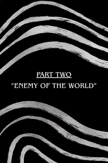 Part Two: "Enemy of The World"