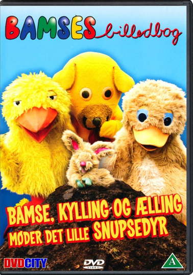 Bamses Billedbog  Bamse Kylling og Ælling møder det lille snupsedyr Poster