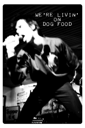 We're Livin' on Dog Food Poster