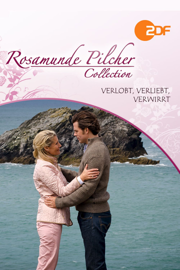 Rosamunde Pilcher: Verlobt, verliebt, verwirrt Poster