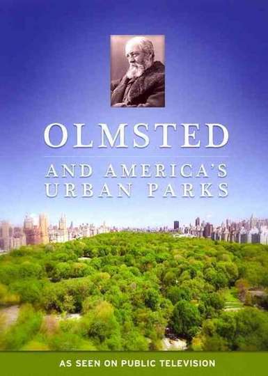 Olmsted and Americas Urban Parks