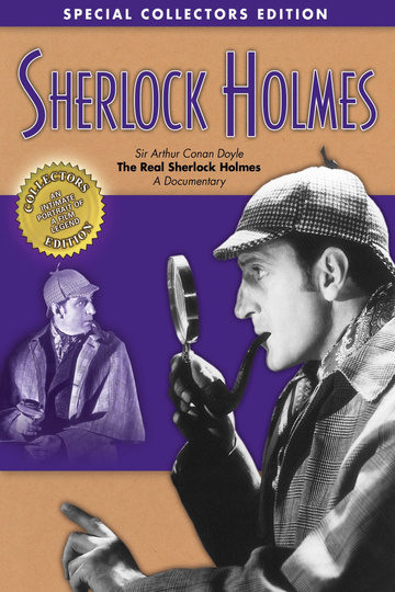 Sherlock Holmes Sir Arthur Conan Doyle  The Real Sherlock Holmes A Documentary