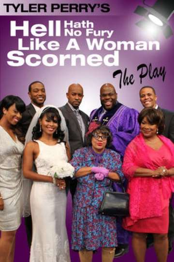 Tyler Perrys Hell Hath No Fury Like a Woman Scorned  The Play Poster