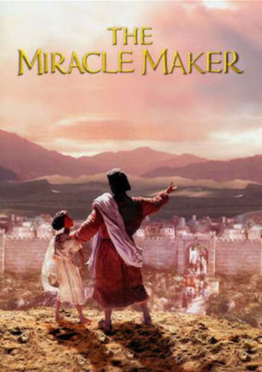 The Miracle Maker Poster