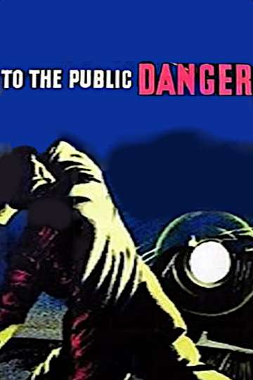 To the Public Danger Poster