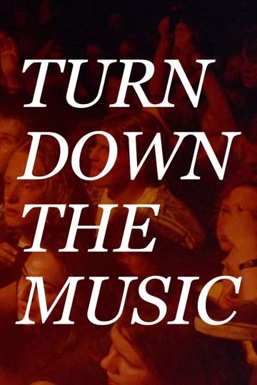 Turn Down the Music Poster
