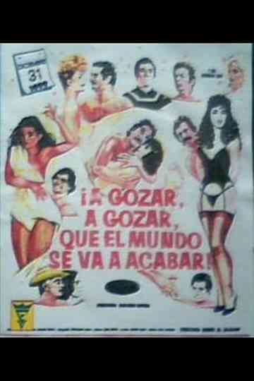 A gozar a gozar que el mundo se va acabar