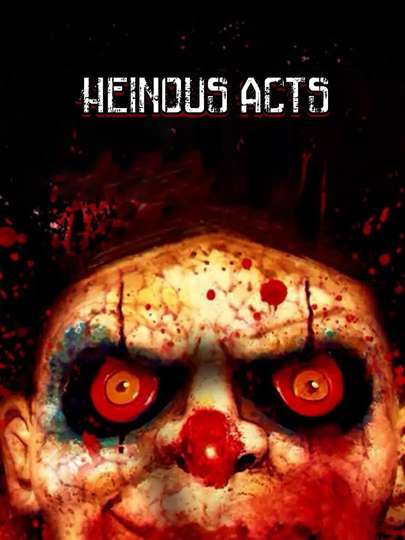Heinous Acts Poster
