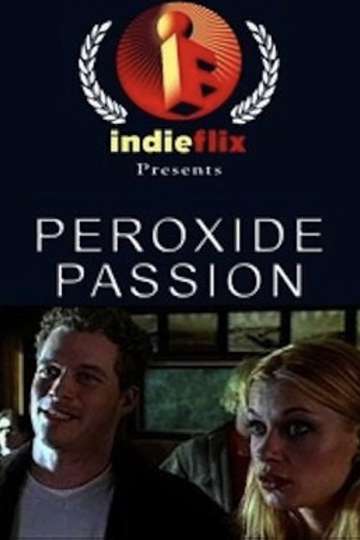 Peroxide Passion Poster