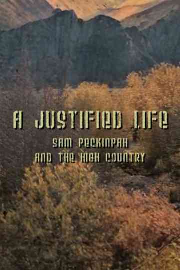 A Justified Life: Sam Peckinpah and the High Country Poster