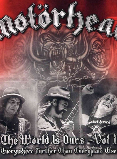 Motörhead The Wörld Is Ours Vol 1  Everything Further Than Everyplace Else