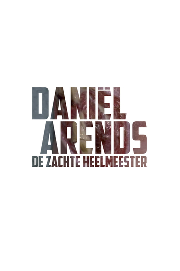 Daniël Arends De Zachte Heelmeester