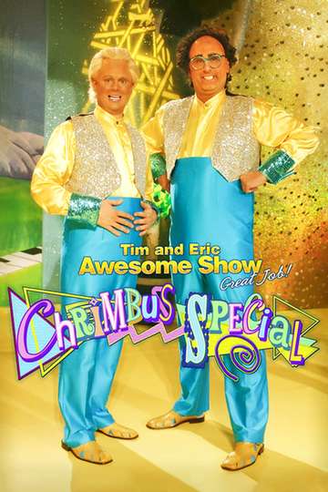 Tim and Eric Awesome Show Great Job Chrimbus Special Poster