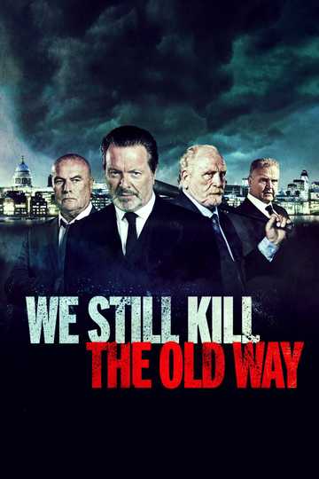 We Still Kill the Old Way Poster