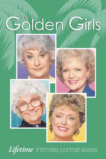 The Golden Girls Lifetime Intimate Portrait Series Poster