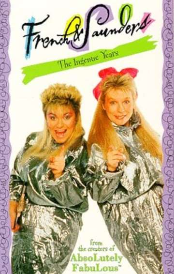 French  Saunders The Ingenue Years Poster