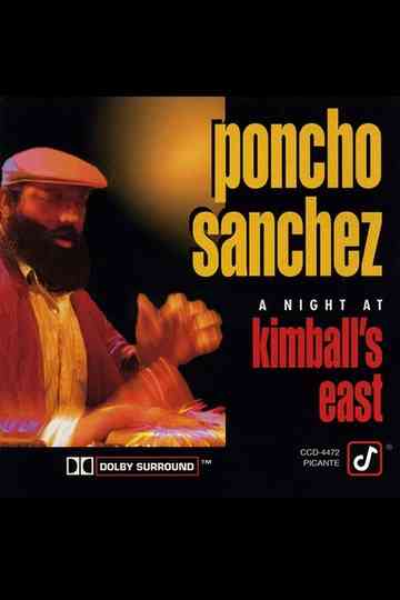 Poncho Sanchez: A Night at Kimball's East