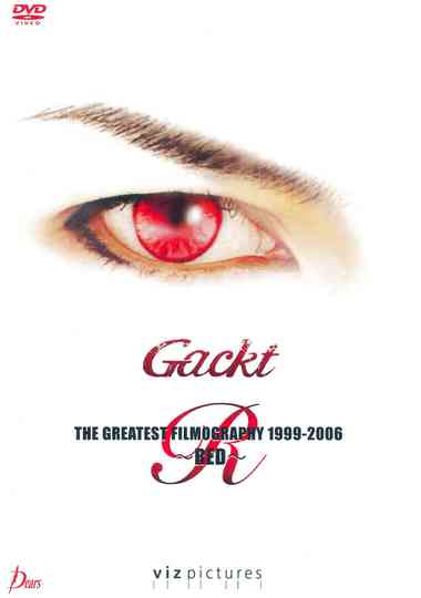 Gackt The Greatest Filmography 19992006 Red