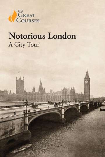 Notorious London: A City Tour (2021) - TV Show | Moviefone